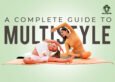 A Complete Guide to Multistyle Yoga Teacher Training