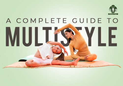 A Complete Guide to Multistyle Yoga Teacher Training